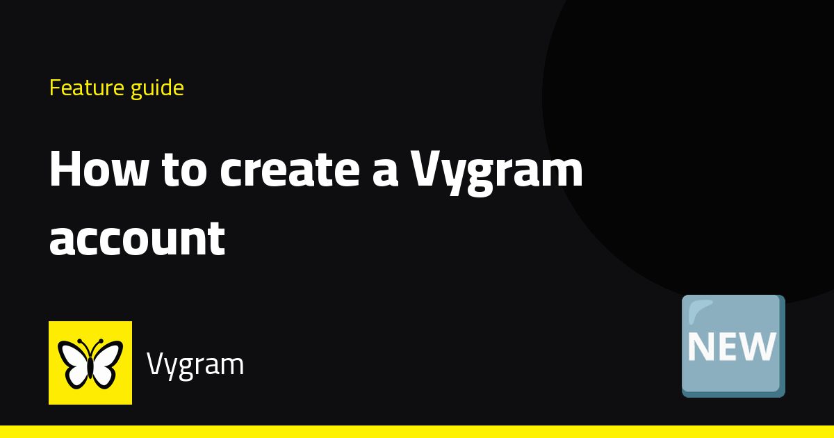 How to create a Vygram account — Vygram