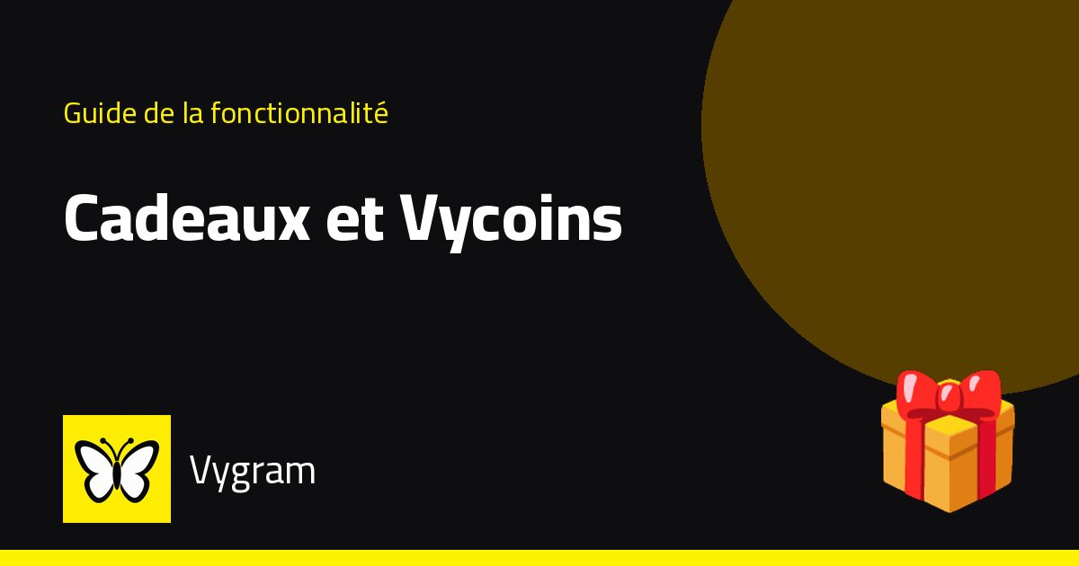 Cadeaux et Vycoins — Vygram