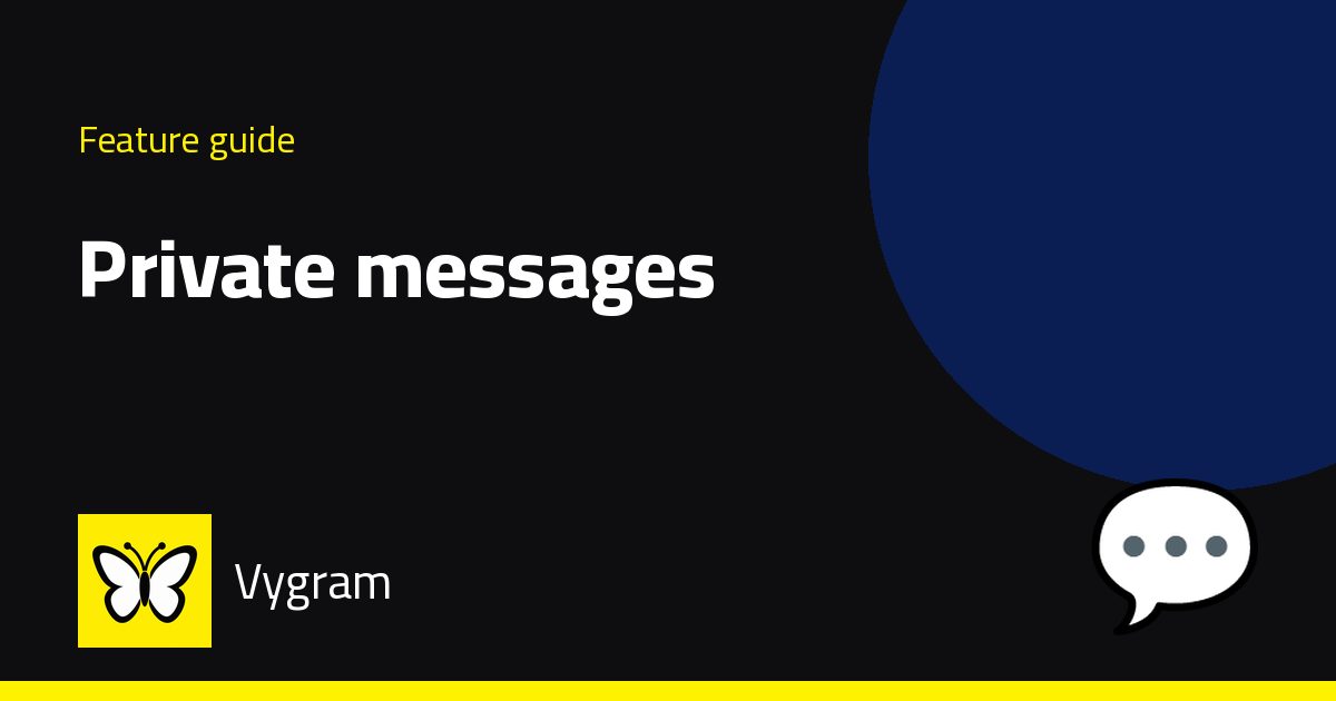 Private messages — Vygram