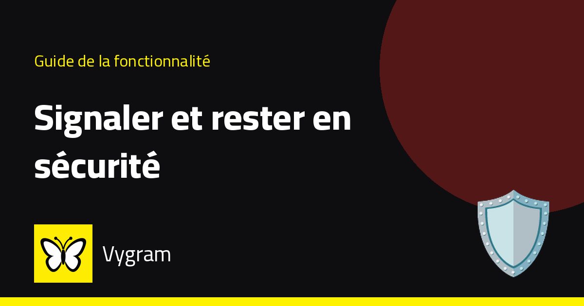 Signaler et rester en sécurité — Vygram