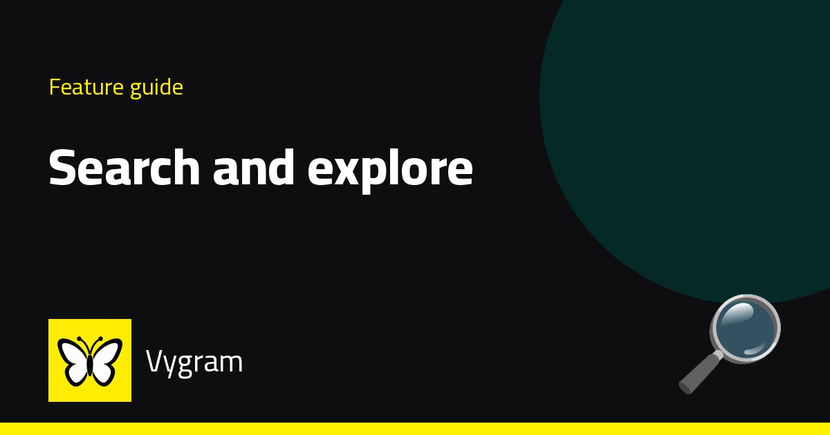 Search and explore — Vygram