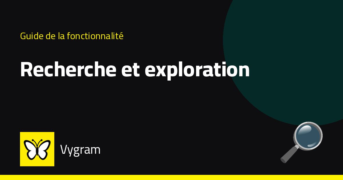 Recherche et exploration — Vygram