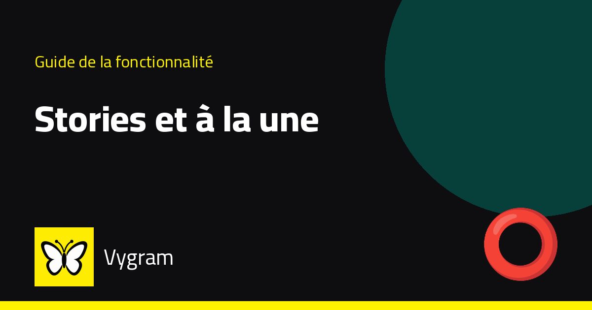 Stories et à la une — Vygram