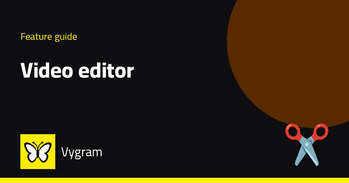 Video editor — Vygram
